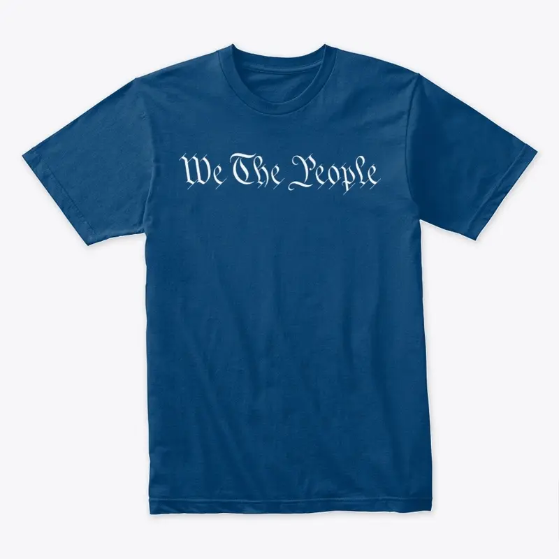 We The People T Shirt