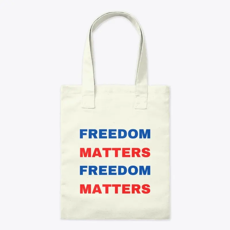 Freedom Matters Tote Bag