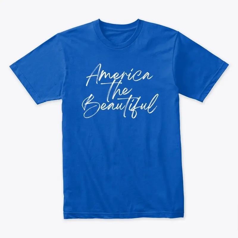 America The Beautiful T Shirt